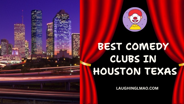 Best Comedy Clubs in Houston Texas