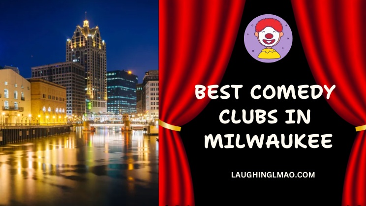Best Comedy Clubs in Milwaukee