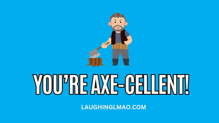 Classic Axe Throwing Puns