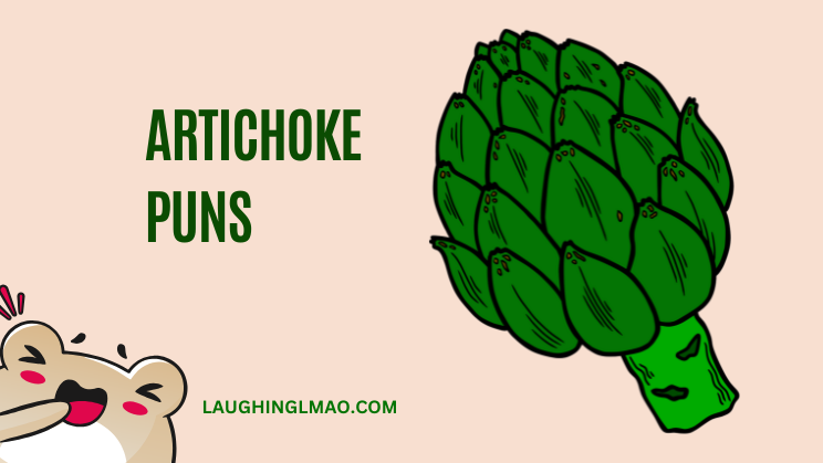 Artichoke Puns