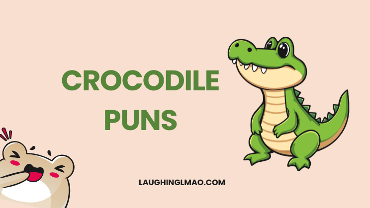 Crocodile Puns and jokes