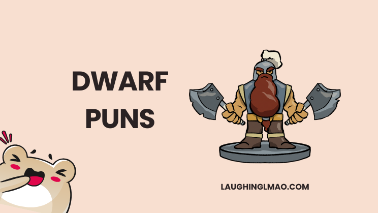 Dwarf Puns