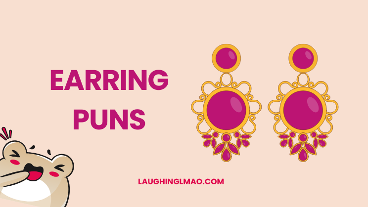 Earring puns and jokes