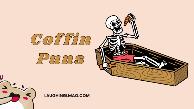 Coffin Puns