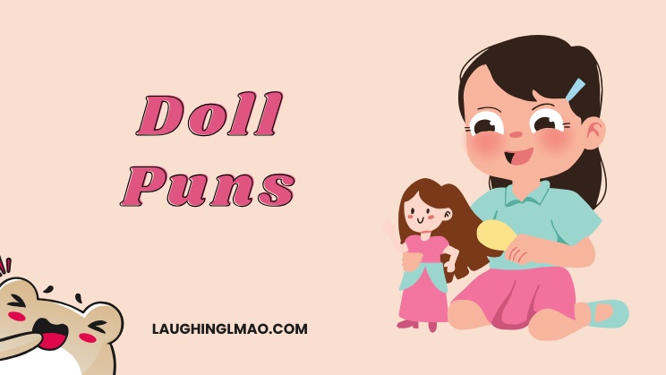 Doll Puns