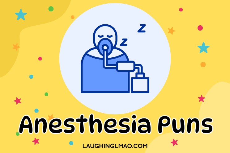 Anesthesia puns