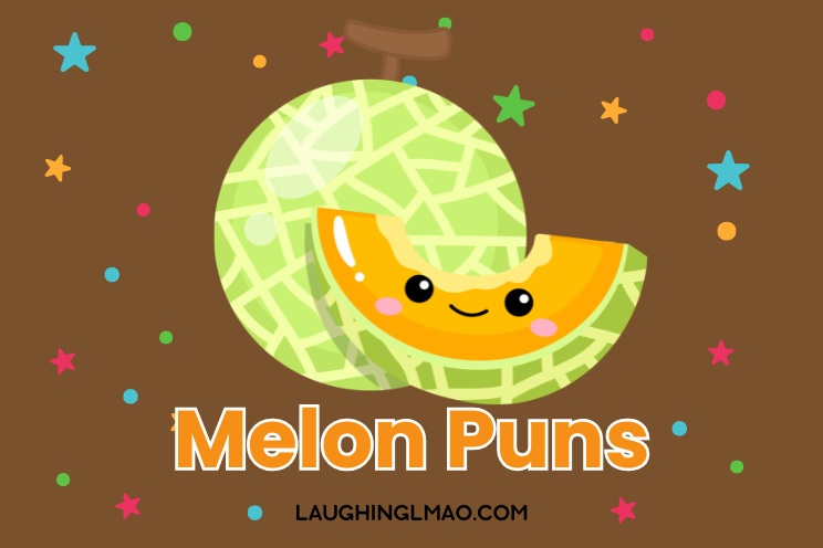 Melon puns